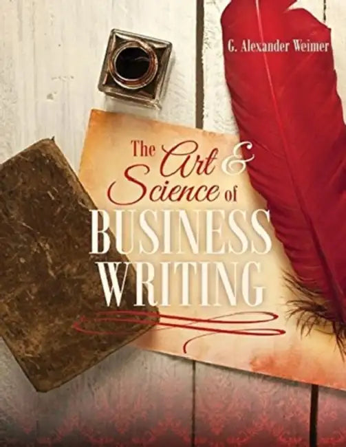 The Art and Science of Business Writing by Miles Kelly