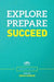 Explore. Prepare. Succeed. by Unc Wilmington