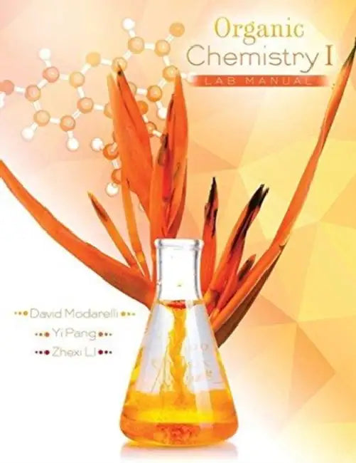 Organic Chemistry 1 Lab Manual by Yung-Hsiang Lu
