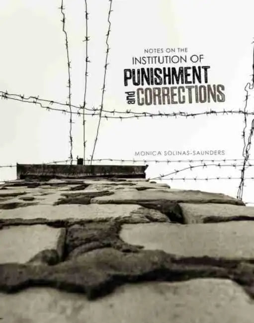 Notes on the Institution of Punishment and Corrections by BEN CORT