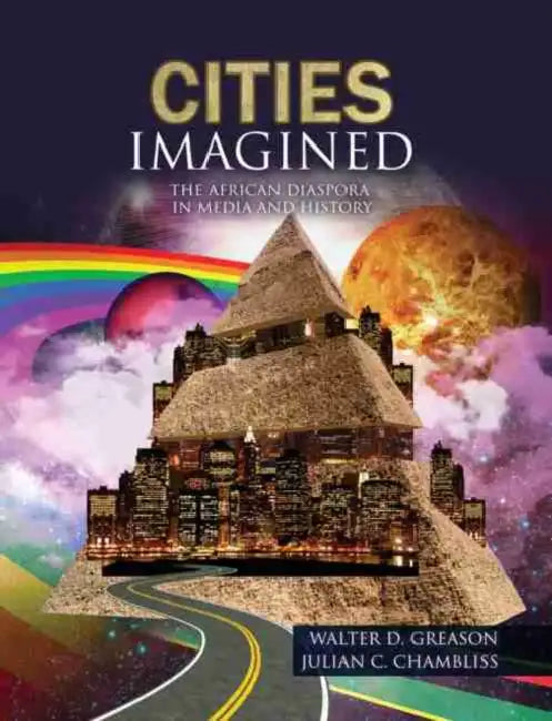 Cities Imagined: The African Diaspora in Media and History by L Friederichsen