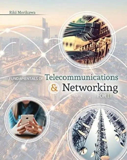 Fundamentals of Telecommunications and Networking for IT by Margarita Schiemer