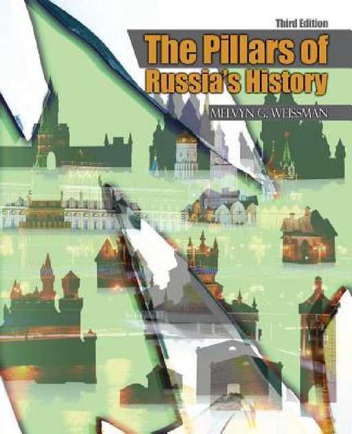 The Pillars of Russia's History by Weissman Melvyn