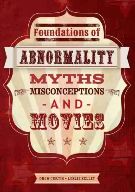 Foundations of Abnormality: Myths, Misconceptions, and Movies by Wellington Pham