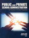 Public and Private School Administration: An Overview in Christian Perspective by Keira Willis