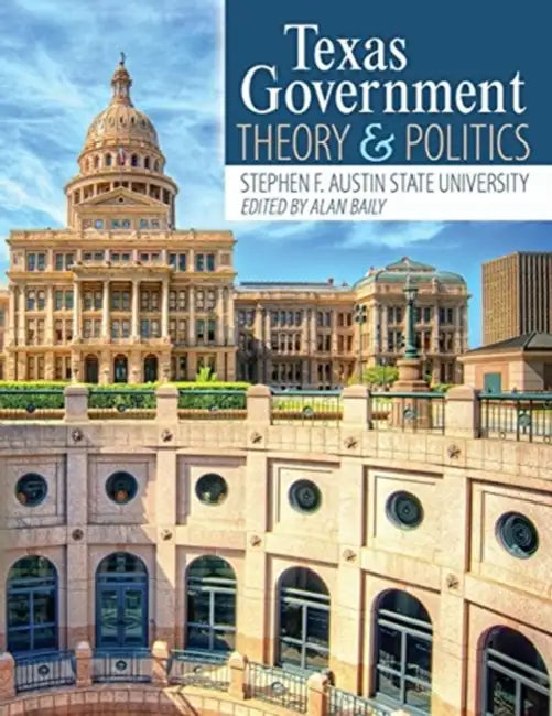 Texas Government: Theory and Politics by Md. Abdus Salam