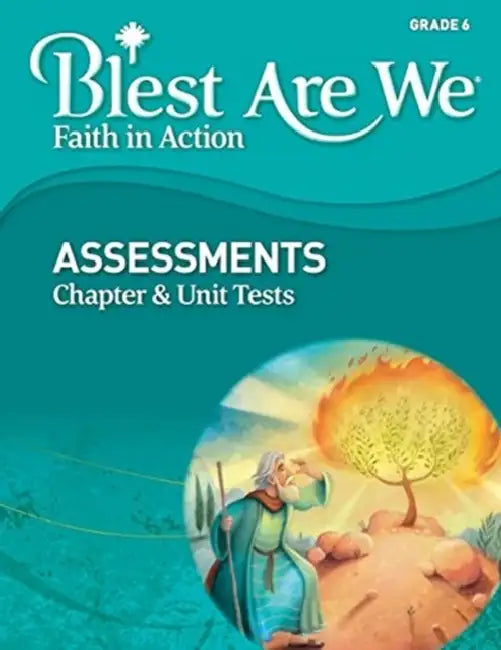 Blest Are We Faith in Action Grade 6 by Editors of Chartwell Books