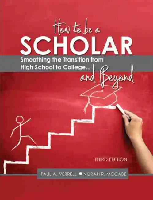 How to Be a Scholar: Smoothing the Transition from High School to College...and Beyond by Hayyim Rothman