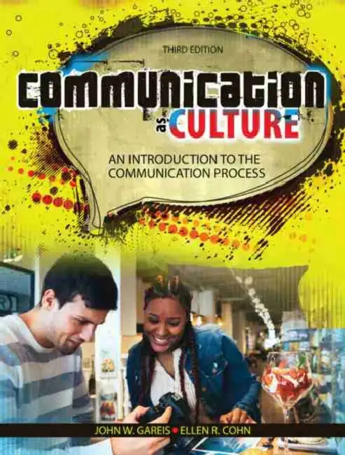 Communication as Culture: An Introduction to the Communication Process by Gareis-Cohn