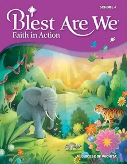 Blest Are We Faith in Action Wichita: Grade 4 by Rcl Benizger (COR)
