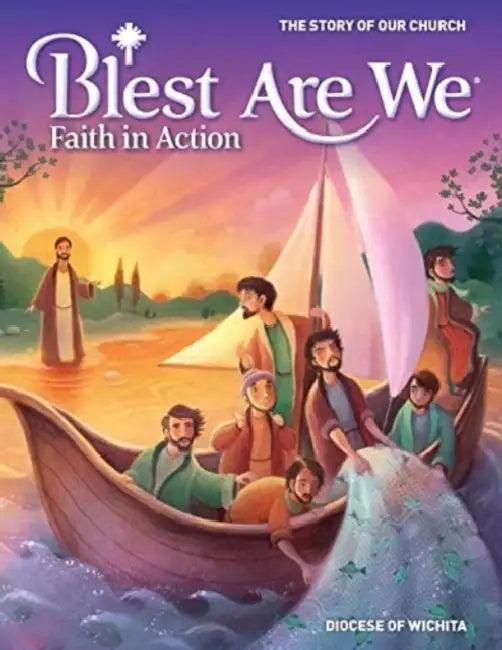 Blest Are We Faith in Action Wichita: The Story of the Church by Rcl Benizger (COR)