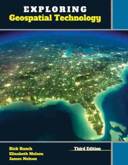 Exploring Geospatial Technology by Nelson Elisabeth, Nelson James, Bunch Rick