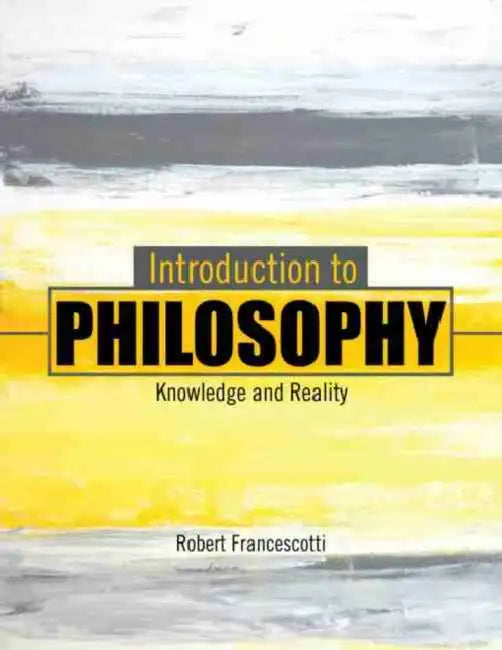 Introduction to Philosophy: Knowledge and Reality by Edward, MD Hallowell