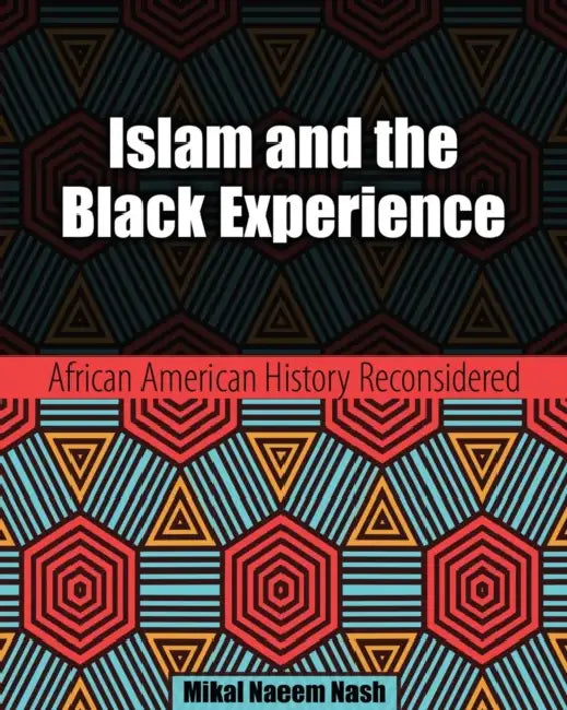 Islam and the Black Experience: African American History Reconsidered by Rob Marshall