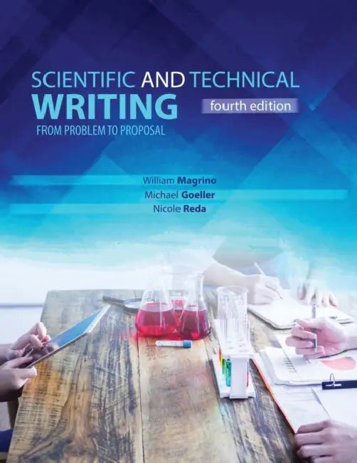 Scientific and Technical Writing: From Problem to Proposal by Margaret Low