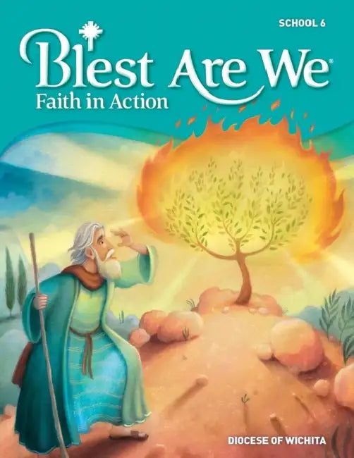 Blest Are We Faith in Action, Wichita: Grade 6 Student Edition by Robert Whitlow