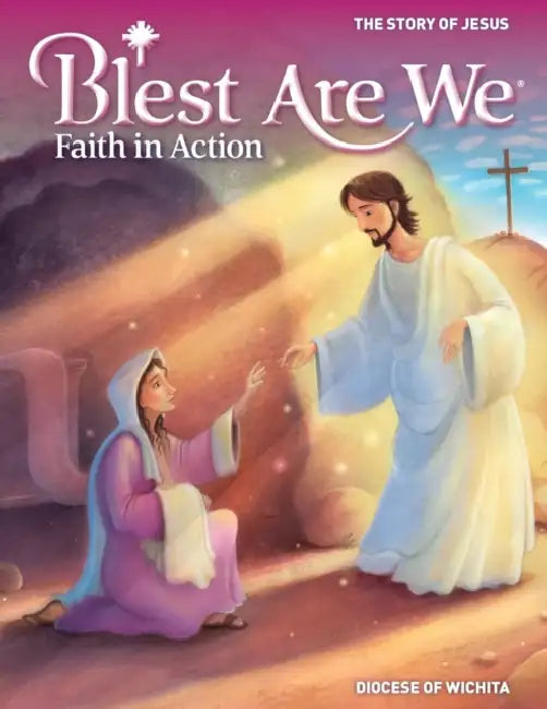 Blest Are We Faith in Action, Wichita: The Story of Jesus Student Edition by Mini Thomas