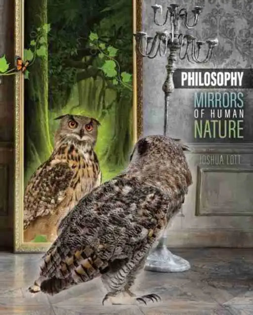 Philosophy: Mirrors of the Human Mind by Leigh East