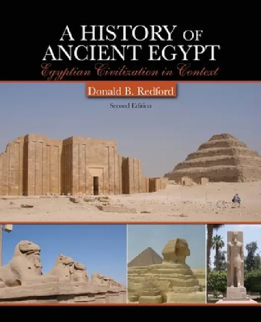 A History of Ancient Egypt: Egyptian Civilization in Context by Redford Donald B.
