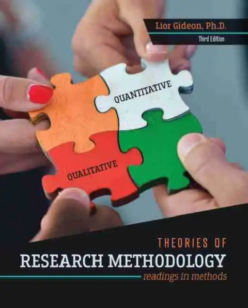 Theories of Research Methodology: Readings in Methods by Gideon