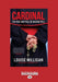 Cardinal: The Rise and Fall of George Pell (Large Print 16pt) by Louise Milligan