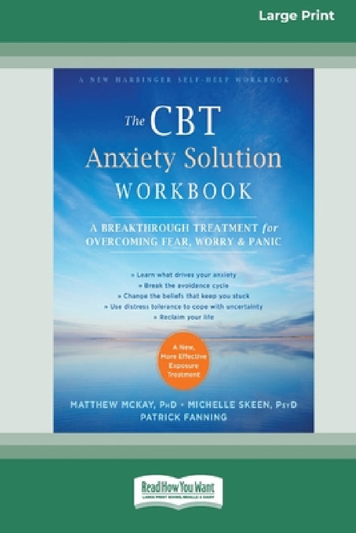 The CBT Anxiety Solution Workbook by Matthew McKay