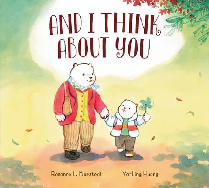 And I Think about You by Rosanne L. Kurstedt