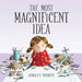The Most Magnificent Idea by Ashley Spires