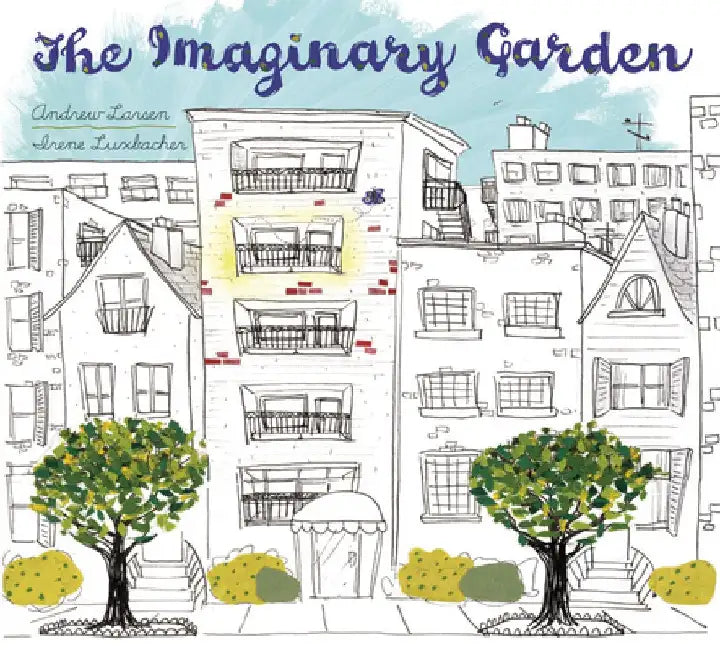 The Imaginary Garden by Andrew Larsen