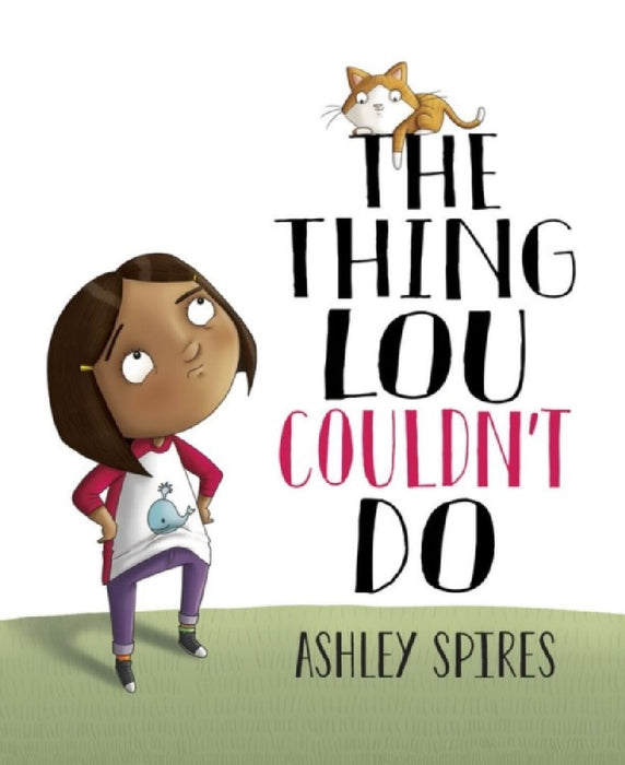 The Thing Lou Couldn't Do by Ashley Spires