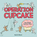 Operation Cupcake: How Simple Machines Work by Bambi Edlund