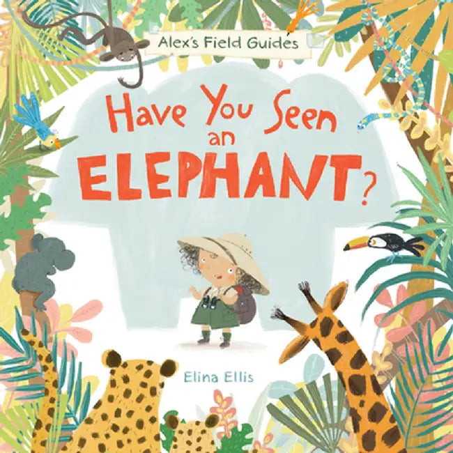 Have You Seen an Elephant? by Elina Ellis