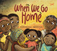 When We Go Home by Heather Beaumont, Nátali de Mello