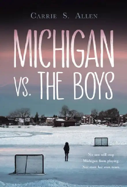 Michigan vs. the Boys by Carrie S. Allen