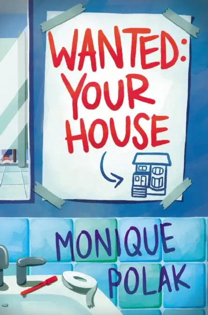 Wanted: Your House by Monique Polak