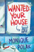Wanted: Your House by Monique Polak