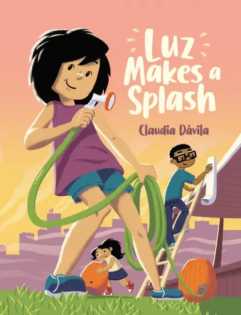 Luz Makes a Splash by Claudia Dávila, Claudia Dávila