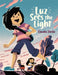 Luz Sees the Light by Claudia Dávila, Claudia Dávila