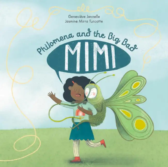 Philomena and the Big Bad Mimi by Geneviève Jannelle, Jasmine Mirra Turcotte
