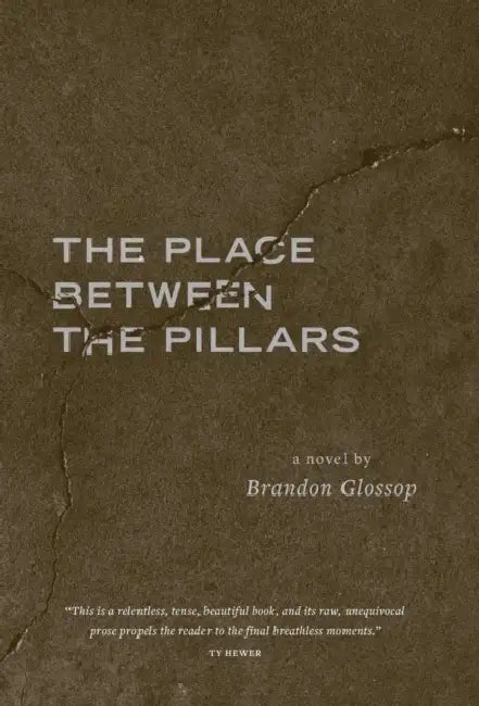 The Place Between the Pillars by Brandon Glossop