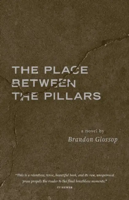 The Place Between the Pillars by Brandon Glossop
