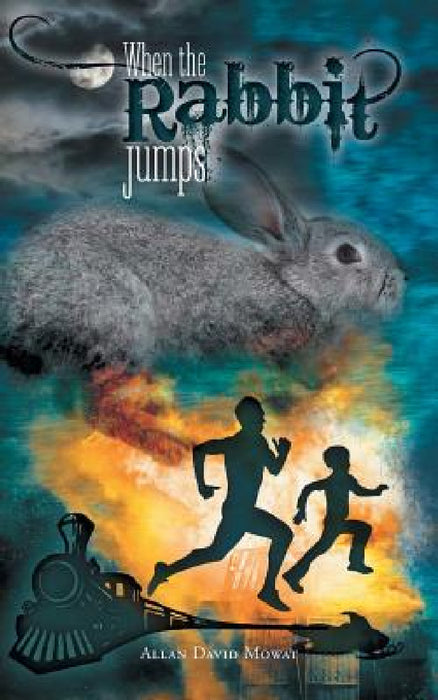 When the Rabbit Jumps by Allan David Mowat