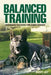 Balanced Training: Obedience for Dogs and Their Owners by Barry Gay