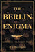 The Berlin Enigma: Memories - From Boy to Spy by D. F. Harrington