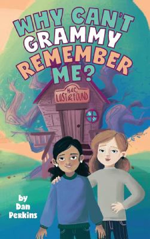 Why Can't Grammy Remember Me? by Dan Perkins