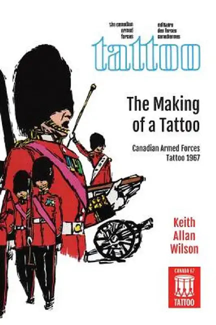 The Making of a Tattoo by Keith Allan Wilson