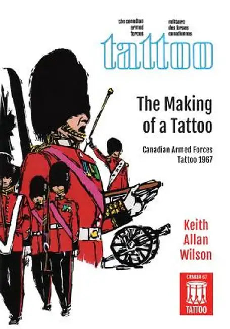 The Making of a Tattoo by Keith Allan Wilson