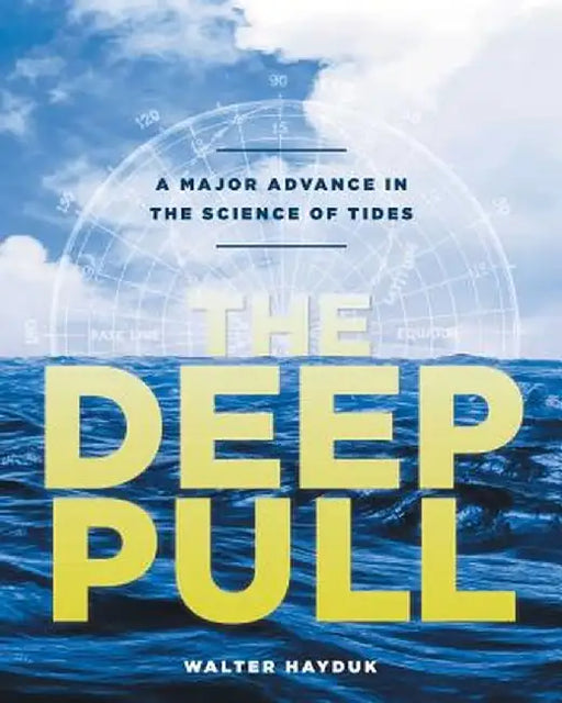 The Deep Pull: A Major Advance in the Science of Tides by Walter Hayduk