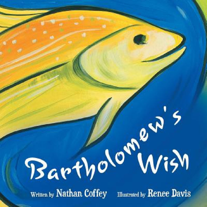 Bartholomew's Wish by Nathan Coffey, Renee Davis