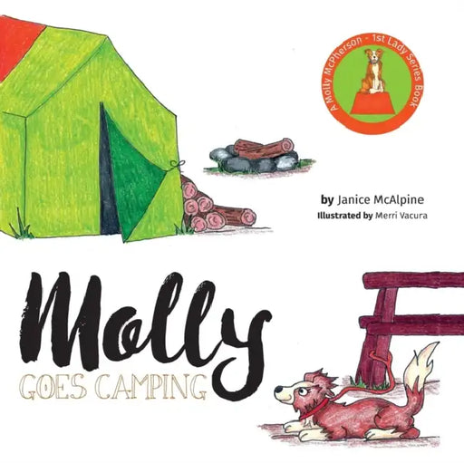 Molly Goes Camping by Janice McAlpine, Merri Vacura